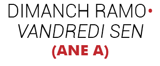 DIMANCH RAMO• VANDREDI SEN (Ane A)